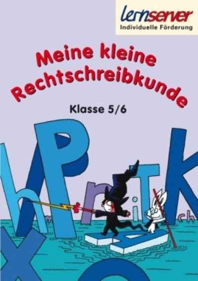 Meine kleine Rechtschreibkunde Klasse 5/6