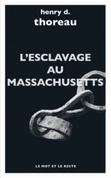 L'esclavage au Massachusetts - Et autres textes