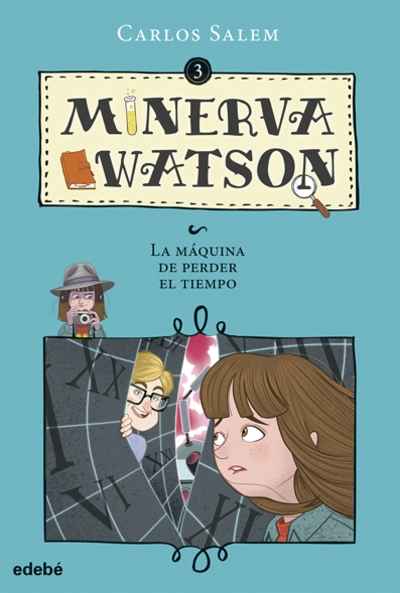 Minerva Watson y la máquina de perder el tiempo