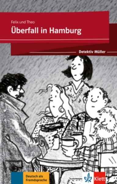 Überfall in Hamburg (anterior " Hamburg - hin und zurück"). Niveau A1-A2 .   Buch + Online