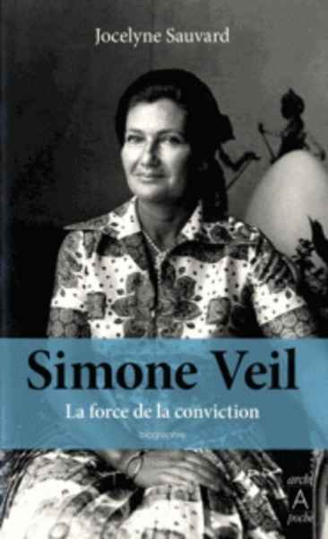 Simone Veil, la force de la conviction