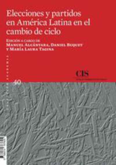 Elecciones y partidos en América Latina en el cambio de ciclo