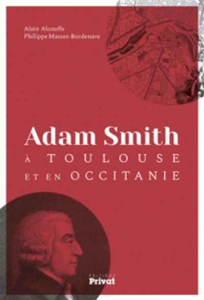 Adam Smith à Toulouse et en Occitanie