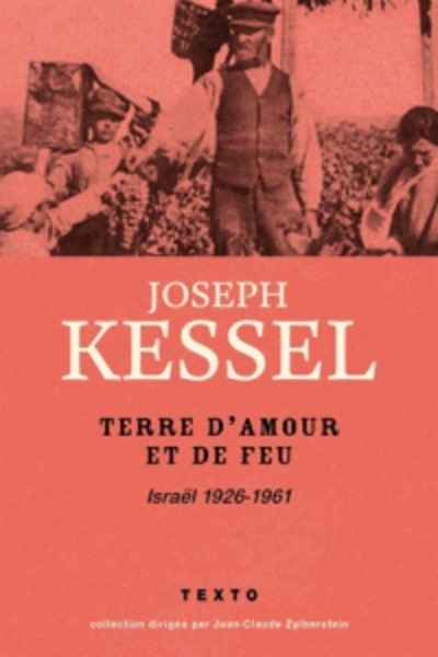 Terre d'amour et de feu - Israël, 1926-1961