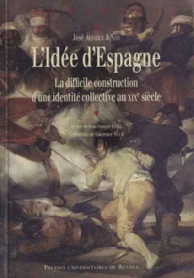 L'Idée d'Espagne - La difficile construction d'une idendité collective au XIXe siècle