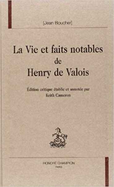 La vie et faits notables de Henry de Valois