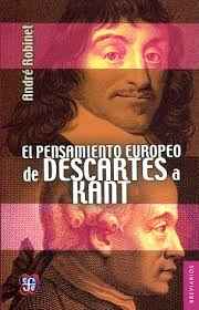 El pensamiento europeo de Descartes a Kant