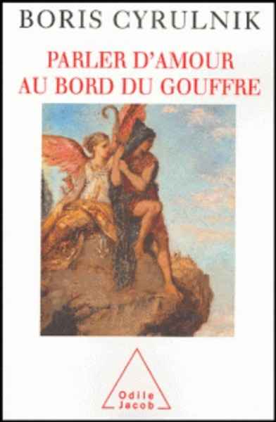 Parler d'amour au bord du gouffre