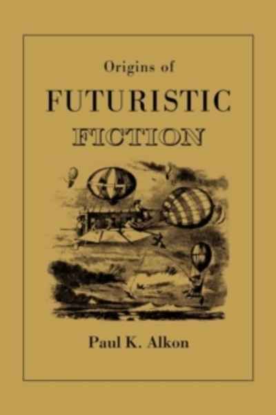Origins of Futuristic Fiction
