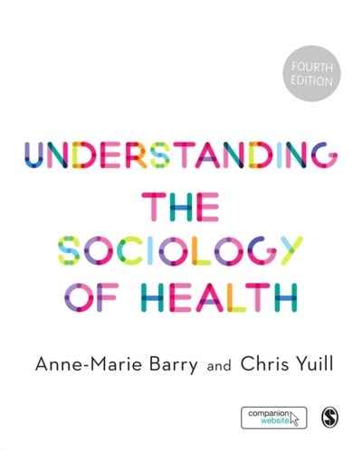 Understanding the Sociology of Health : An Introduction