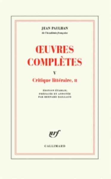 Oeuvres complètes - Tome 5, Critique littéraire, II