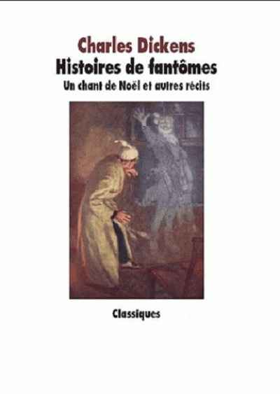 Histoires de fantômes - Un conte de Noël et autres récits