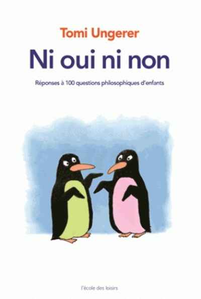 Ni oui ni non. Réponses à 100 questions philosophiques d'enfants