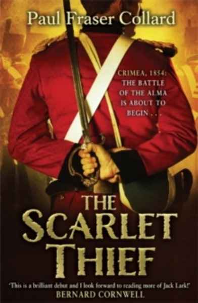 The Scarlet Thief by Paul Fraser Collard introduces roguish hero Jack Lark - dubbed 'Sharpe meets the Talented M