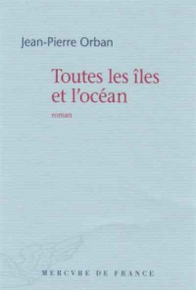 Toutes les îles et l'océan