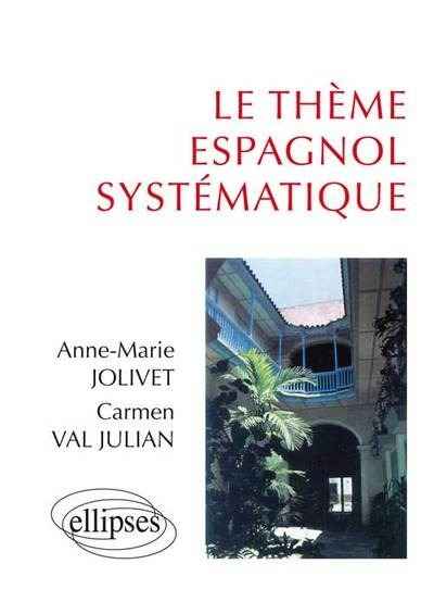 Le Thème Espagnol Systématique