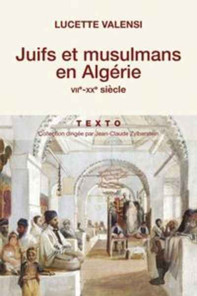 Juifs et musulmans en Algérie, VIIe-XXe siècle