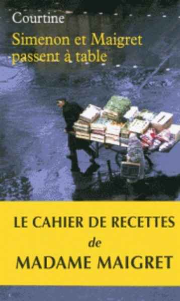 Simenon et Maigret passent à table