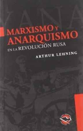 Marxismo y anarquismo en la Revolución Rusa