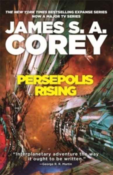 Persepolis Rising : Book 7 of the Expanse