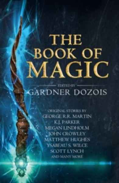 The Book of Magic : A Collection of Stories by Various Authors