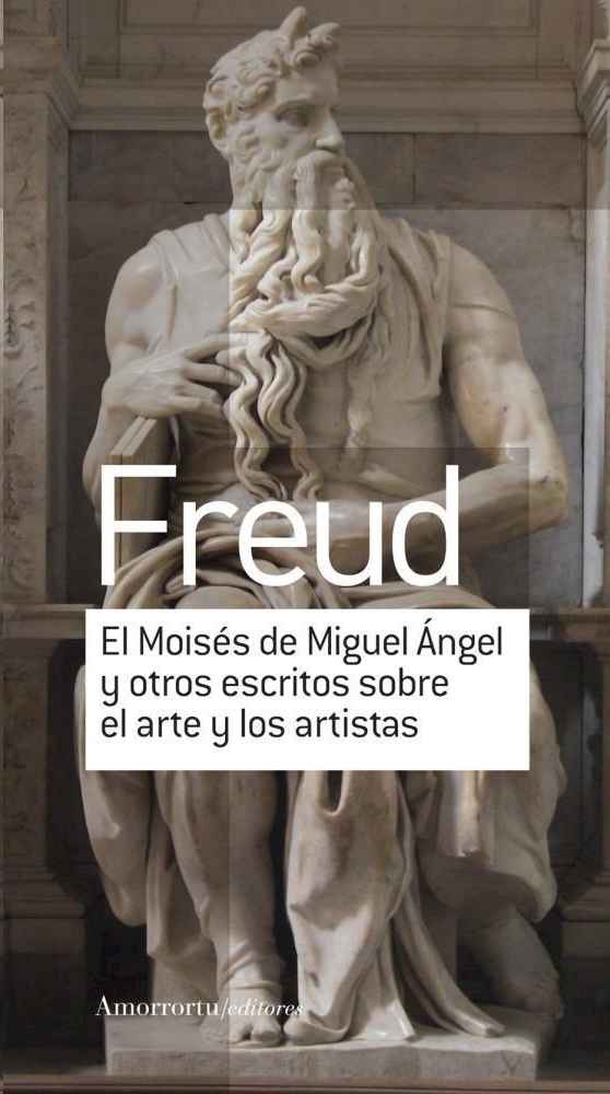 El Moisés de Miguel Ángel y otros escritos sobre el arte