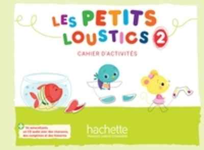 Les petits Loustics 2  Cahier d'activités