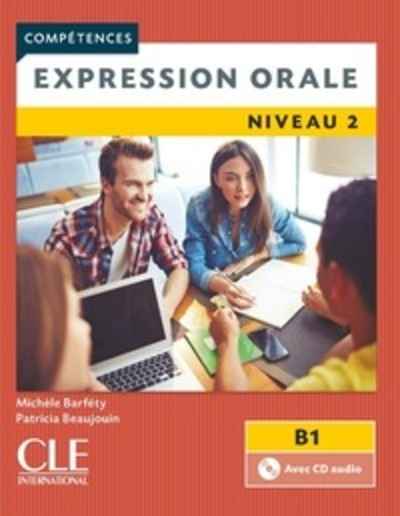 Expression Orale FLE Niveau 2 (B1) + CD 2eme edition