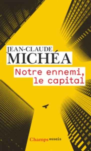 Notre ennemi, le capital