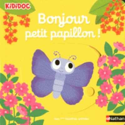 Bonjour petit papillon !