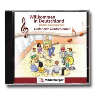 Willkommen in Deutschland Lieder zum Deutschlernen, 1 Audio-CD