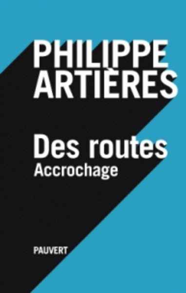 Des routes, accrochage