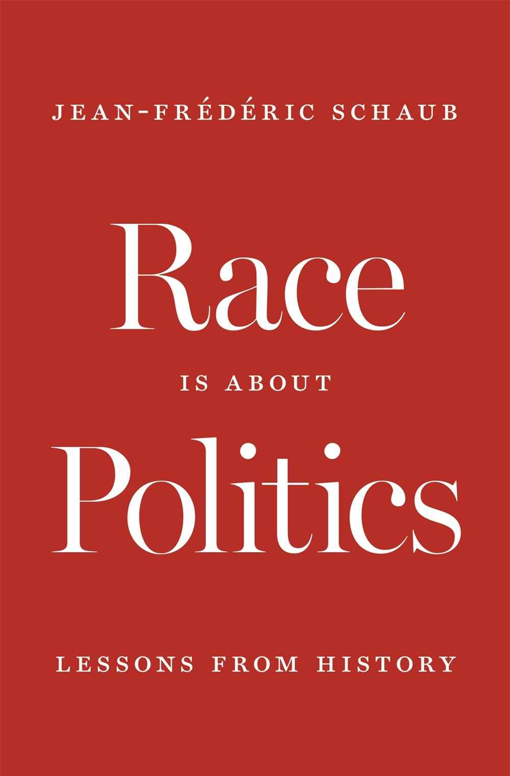 Race Is about Politics : Lessons from History