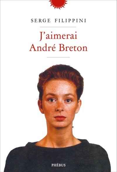 J'aimerai André Breton