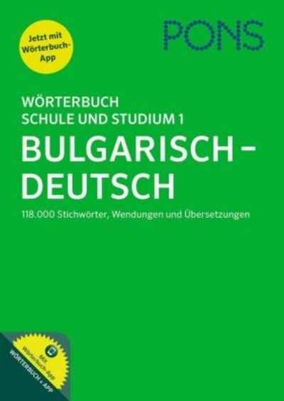 PONS Wörterbuch für Schule und Studium Bulgarisch .   Tl.1