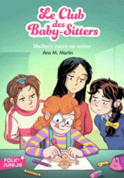 Le Club des Baby-Sitters Tome 14: Mallory entre en scène