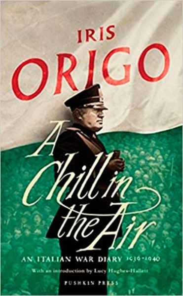 A Chill in the Air : An Italian War Diary 1939-1940