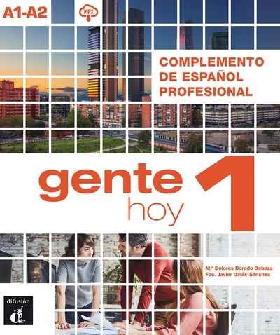 Gente Hoy 1 Complemento de español profesional. A1-A2