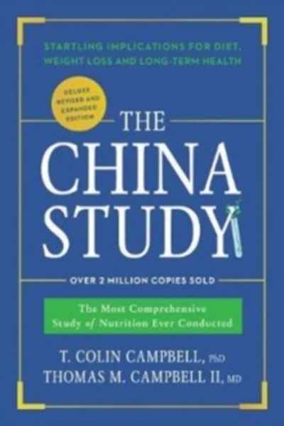 The China Study: Deluxe Revised and Expanded Edition : The Most Comprehensive Study of Nutrition Ever Conducted