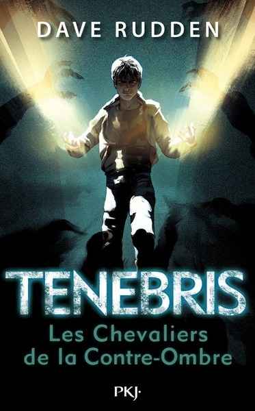 Tenebris, les chevaliers de l'ombre