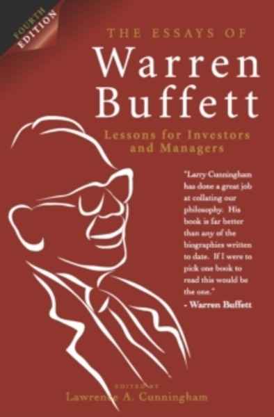 The Essays of Warren Buffett, 4th Edition : Lessons for Investors and Managers