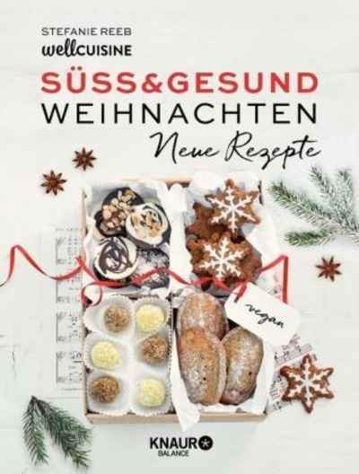 Süss  x{0026} gesund - Weihnachten Neue Rezepte