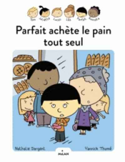 Parfait achète le pain tout seul