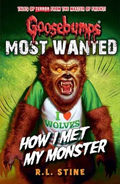 Goosebumps: Most Wanted: How I Met My Monster