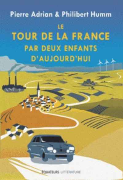 Le tour de la France par deux enfants d'aujourd'hui