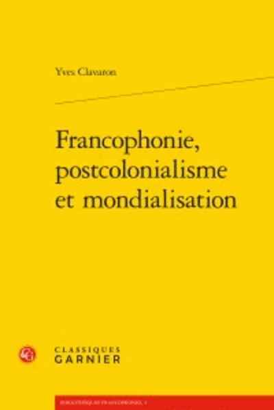 Francophonie, postcolonialisme et mondialisation