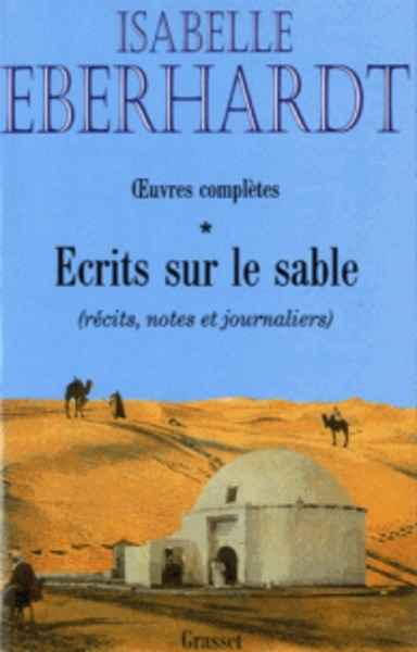 Ecrits sur le sable - Tome 1, Récits, notes et journaliers