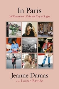 In Paris : 20 Women on Life in the City of Light