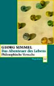 Das Abenteuer des Lebens. Philosophische Versuche