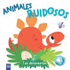 Animales ruidosos. Los dinosaurios